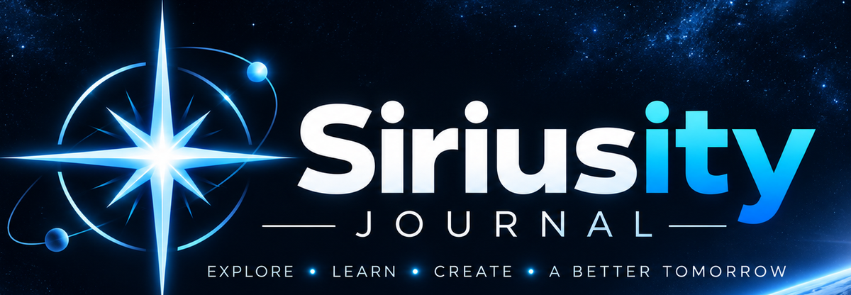 Siriusity Journal — Explore, Learn, Create, A Better Tomorrow